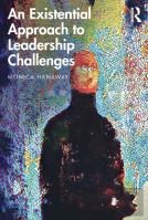 An Existential Approach To Leadership Challenges