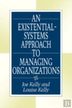 Bertrand.pt - An Existential-Systems Approach To Managing Organizations