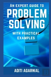 An Expert Guide To Problem Solving: With