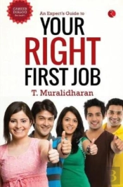 An Expert'S Guide To Your First Right Job