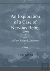 An Exploration Of A Case Of Nervous Being