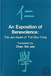 An Exposition Of Benevolence: The Jen-Hsueh Of T'An Ssu-T'Ung