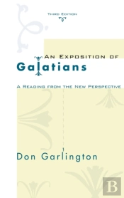 An Exposition Of Galatians, Third Edition
