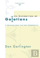 An Exposition Of Galatians, Third Edition