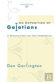 An Exposition Of Galatians, Third Edition