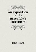 An Exposition Of The Assembly'S Catechism