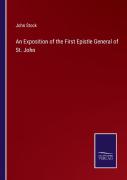 An Exposition Of The First Epistle General Of St. John