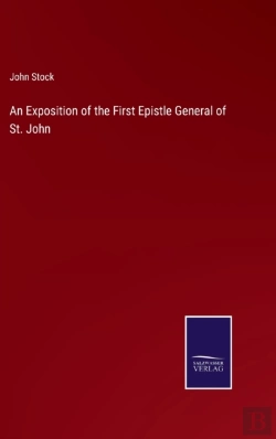 Bertrand.pt - An Exposition Of The First Epistle General Of St. John