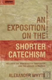 An Exposition Of The Shorter Catechism