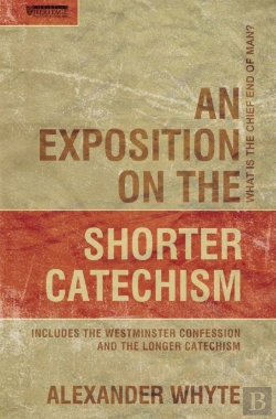 Bertrand.pt - An Exposition Of The Shorter Catechism