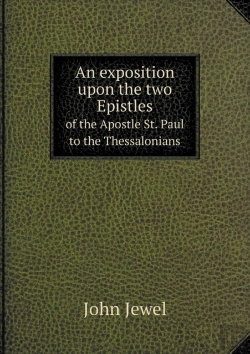 Bertrand.pt - An Exposition Upon The Two Epistles Of The Apostle St. Paul To The Thessalonians
