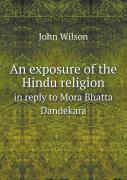 An Exposure Of The Hindu Religion In Reply To Mora Bhatta Dandekara