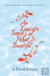 An Exquisite Sense Of What Is Beautiful