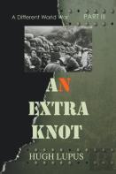 An Extra Knot Part Iii