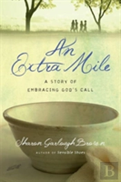 An Extra Mile Â€“ A Story Of Embracing God`S Call