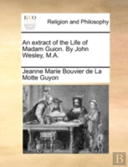 Bertrand.pt - An Extract Of The Life Of Madam Guion. B