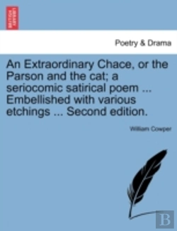 Bertrand.pt - An Extraordinary Chace, Or The Parson And The Cat; A Seriocomic Satirical Poem ... Embellished With Various Etchings ... Second Edition.