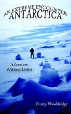 Bertrand.pt - An Extreme Encounter: Antarctica: Adventure Without Limits