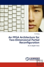An Fpga Architecture For Two-Dimensional Partial Reconfiguration