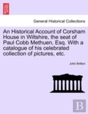 An Historical Account Of Corsham House I