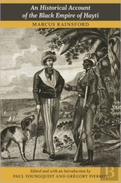 An Historical Account Of The Black Empire Of Hayti