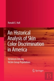 An Historical Analysis Of Skin Color Discrimination In America