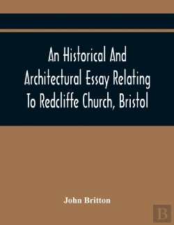 Bertrand.pt - An Historical And Architectural Essay Relating To Redcliffe Church, Bristol