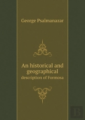 An Historical And Geographical Description Of Formosa