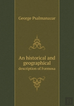 Bertrand.pt - An Historical And Geographical Description Of Formosa