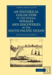 An Historical Collection Of The Several Voyages And Discoveries In The South Pacific Ocean