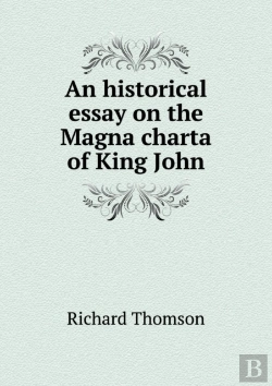 Bertrand.pt - An Historical Essay On The Magna Charta Of King John