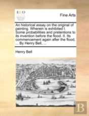 An Historical Essay On The Original Of P