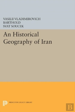 Bertrand.pt - An Historical Geography Of Iran