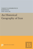 An Historical Geography Of Iran
