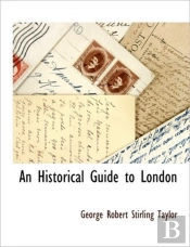 An Historical Guide To London