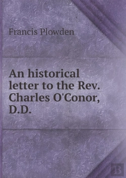 Bertrand.pt - An Historical Letter To The Rev. Charles O'Conor, D.D