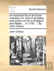 An Historical List Of All Horse-Matches