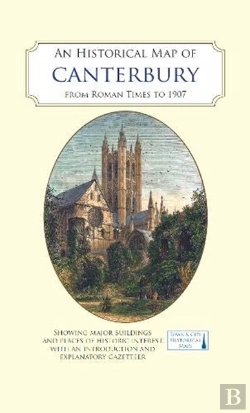 Bertrand.pt - An Historical Map Of Canterbury From Medieval Times To 1907