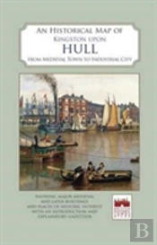 An Historical Map Of Kingston Upon Hull