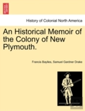 An Historical Memoir Of The Colony Of Ne