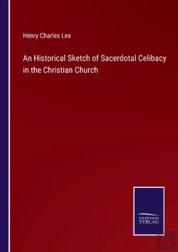 Bertrand.pt - An Historical Sketch Of Sacerdotal Celib