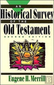 An Historical Survey Of The Old Testament