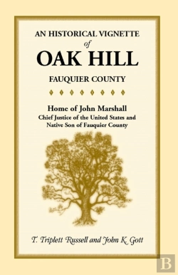 Bertrand.pt - An Historical Vignette Of Oak Hill, Fauquier County