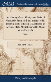 An History Of The Life Of James Duke Of