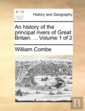 An History Of The Principal Rivers Of Gr