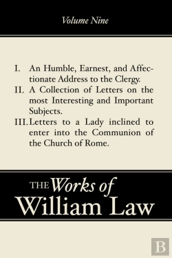 Bertrand.pt - An Humble, Earnest, And Affectionate Address To The Clergy; A Collection Of Letters; Letters To A Lady Inclined To Enter The Romish Communion, Volume 9