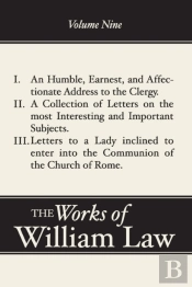 An Humble, Earnest, And Affectionate Address To The Clergy; A Collection Of Letters; Letters To A Lady Inclined To Enter The Romish