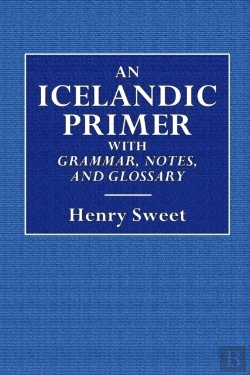 Bertrand.pt - An Icelandic Primer  -  With Grammar, Notes, And Glossary