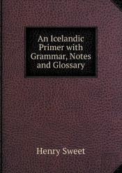 An Icelandic Primer With Grammar, Notes And Glossary