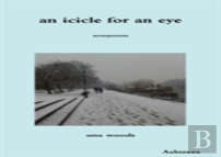 An Icicle For An Eye